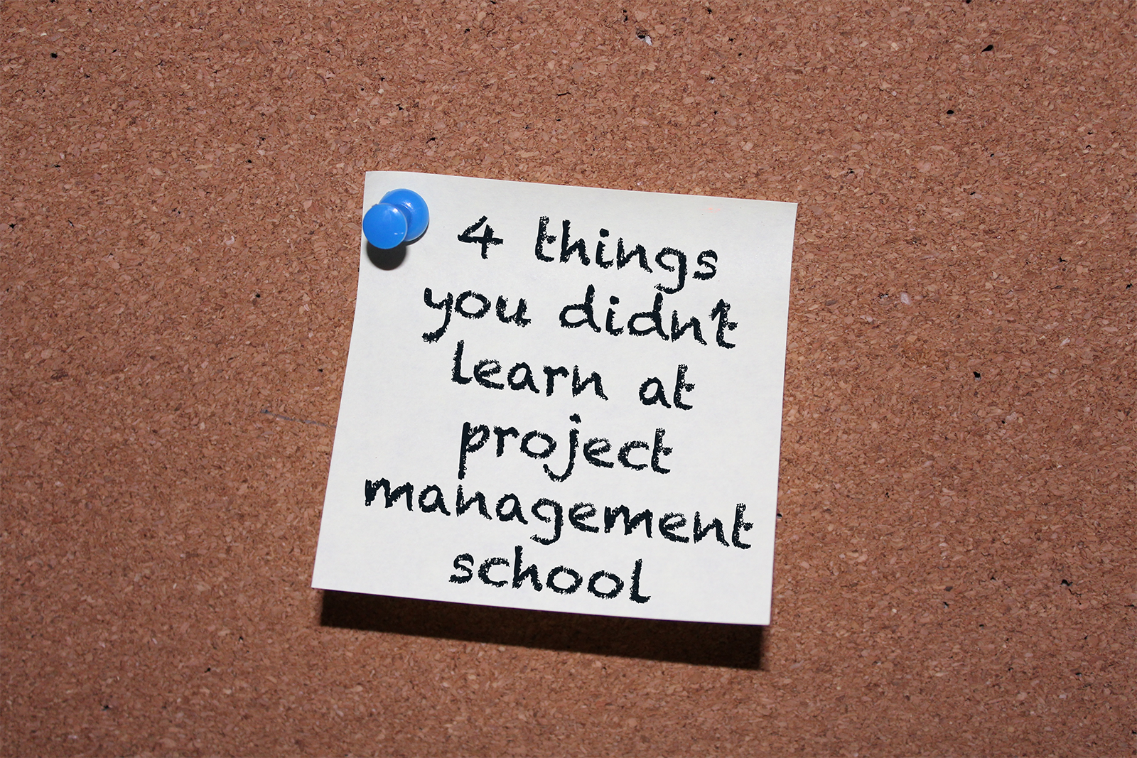 4 Things You Didn’t Learn at Project Management School postit on board
