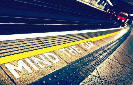 Mind the Gap is a phrase that appears in the London Underground