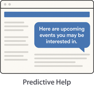 representing predictive help, an icon of a webpage with the words "here are the upcoming events you might be interested in"